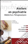 Ateliers en psychiatrieMédiations thérapeutiques. E-book. Formato EPUB ebook