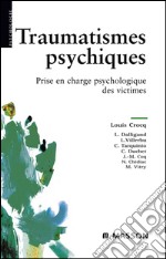 Traumatismes psychiquesPrise en charge psychologique des victimes. E-book. Formato EPUB ebook