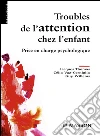 Troubles de l'attention chez l'enfant: Prise en charge psychologique. E-book. Formato EPUB ebook di Jacques Thomas