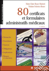 80 certificats et formulaires administratifs médicaux. E-book. Formato EPUB ebook di Marie-Claire Roure-Mariotti