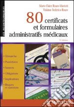 80 certificats et formulaires administratifs médicaux. E-book. Formato EPUB ebook