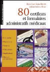 80 certificats et formulaires administratifs médicaux. E-book. Formato EPUB ebook