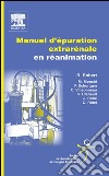 Manuel d&apos;épuration extrarénale en réanimation. E-book. Formato EPUB ebook