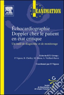 Échocardiographie Doppler chez le patient en état critiqueUn outil de diagnostic et de monitorage. E-book. Formato EPUB ebook di Bernard Cholley