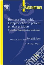 Échocardiographie Doppler chez le patient en état critiqueUn outil de diagnostic et de monitorage. E-book. Formato EPUB ebook