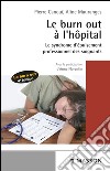 Le burn-out à l&apos;hôpitalLe syndrome d&apos;épuisement professionnel des soignants. E-book. Formato EPUB ebook