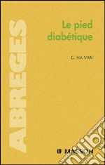 Le pied diabétique. E-book. Formato EPUB ebook