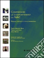 Comprendre le comportement des NACOiseaux, reptiles et petits mammifères. E-book. Formato EPUB ebook