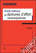 Guide pratique des épreuves d&apos;effort cardiorespiratoires. E-book. Formato EPUB ebook