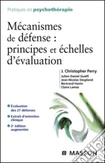 Mécanismes de défense : principes et échelles d'évaluation. E-book. Formato EPUB ebook di Jean-Nicolas Despland