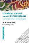 Handicap mental : approche transdisciplinairesomatique, psychiatrique, psychopédagogique. E-book. Formato EPUB ebook di Claude-André Dessibourg