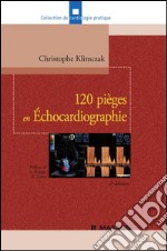 120 pièges en Echocardiographie CAMPUS. E-book. Formato EPUB