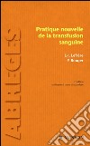 Pratique nouvelle de la transfusion sanguine. E-book. Formato EPUB ebook di Jean-Jacques Lefrère