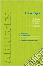 Les vertigesDiagnostic. Thérapeutique. Conseils. Examens complémentaires.. E-book. Formato EPUB ebook