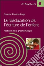 La rééducation de l&apos;écriture de l&apos;enfantPratique de la graphothérapie. E-book. Formato EPUB