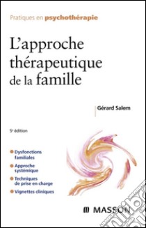 L'approche thérapeutique de la famille. E-book. Formato EPUB ebook di Gérard Salem