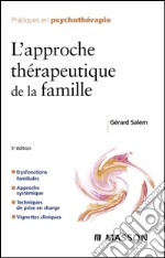 L&apos;approche thérapeutique de la famille. E-book. Formato EPUB ebook