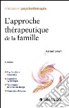 L'approche thérapeutique de la famille. E-book. Formato EPUB ebook di Gérard Salem