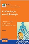 L&apos;infirmier(e) en néphrologieClinique pratique et évaluation de la qualité des soins. E-book. Formato EPUB ebook