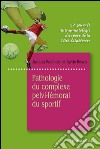 Pathologie du complexe pelvi-fémoral du sportif27e Journée de traumatologie du sport de la Pitié-Salpêtrière. E-book. Formato EPUB ebook di Jacques Rodineau