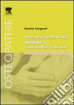 Anatomie fonctionnelle appliquée à l&apos;ostéopathie crânienne. E-book. Formato EPUB