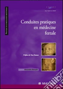 Conduites pratiques en médecine foetale. E-book. Formato EPUB ebook di Alexandra Benachi