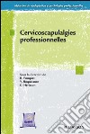 Cervicoscapulalgies professionnelles. E-book. Formato EPUB ebook di Bernard Fouquet