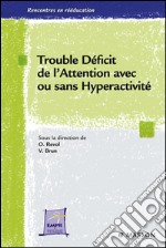 Trouble déficit de l&apos;attention avec ou sans hyperactivitéde la théorie à la pratique. E-book. Formato EPUB