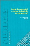 Sortie de maternité et retour à domicile du nouveau-né. E-book. Formato EPUB ebook di Jean-Michel Hascoët