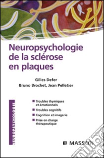 Neuropsychologie de la sclérose en plaques. E-book. Formato EPUB ebook di Bruno Brochet