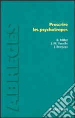 Prescrire les psychotropes. E-book. Formato EPUB ebook