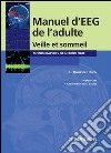 Manuel d&apos;EEG de l&apos;adulteVeille et sommeil. E-book. Formato EPUB ebook