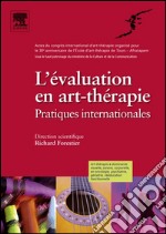 L&apos;évaluation en art-thérapiePratiques internationales. E-book. Formato EPUB