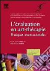 L&apos;évaluation en art-thérapiePratiques internationales. E-book. Formato EPUB ebook