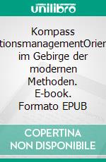 Kompass InnovationsmanagementOrientierung im Gebirge der modernen Methoden. E-book. Formato EPUB ebook