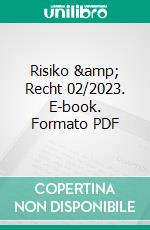 Risiko &amp; Recht 02/2023. E-book. Formato PDF ebook