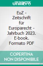 EuZ - Zeitschrift für Europarecht - Jahrbuch 2023. E-book. Formato PDF ebook