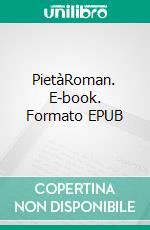 PietàRoman. E-book. Formato EPUB