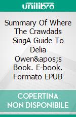 Summary Of Where The Crawdads SingA Guide To Delia Owen's Book. E-book. Formato EPUB ebook
