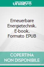 Erneuerbare Energietechnik. E-book. Formato EPUB ebook