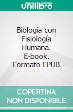 Biología con Fisiología Humana. E-book. Formato EPUB ebook