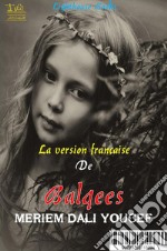 Balqees: French Edition. E-book. Formato EPUB ebook