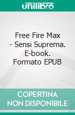 Free Fire Max - Sensi Suprema. E-book. Formato EPUB ebook