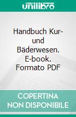 Handbuch Kur- und Bäderwesen. E-book. Formato PDF ebook