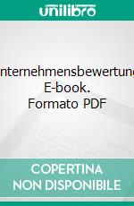 Unternehmensbewertung. E-book. Formato PDF ebook di Ralf Hafner