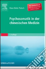 Psychosomatik in der Chinesischen Medizin. E-book. Formato EPUB