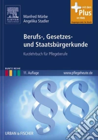Berufs-, Gesetzes- und Staatsbürgerkunde: Kurzlehrbuch für Pflegeberufe. E-book. Formato EPUB ebook