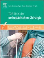 Basis OPs - Top 20 in der orthopädischen Chirurgie. E-book. Formato EPUB ebook