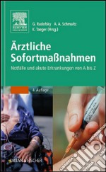 Ärztliche SofortmaßnahmenNotfälle und akute Erkrankungen von A bis Z. E-book. Formato EPUB ebook