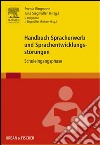 Handbuch Spracherwerb und SprachentwicklungsstörungenSchuleingangsphase - mit Zugang zum Elsevier-Portal. E-book. Formato EPUB ebook di Svenja Ringmann